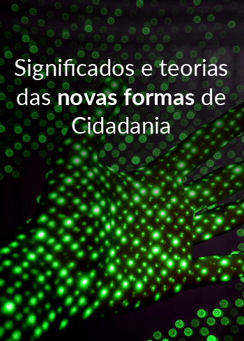 Significados e Teorias das Novas Formas de Cidadania